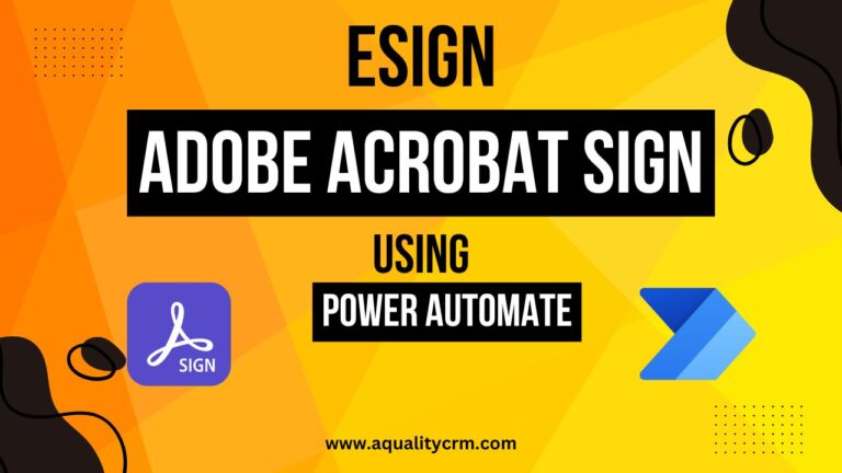 eSign document using Power Automate with Adobe Acrobat Sign - AqualityCRM